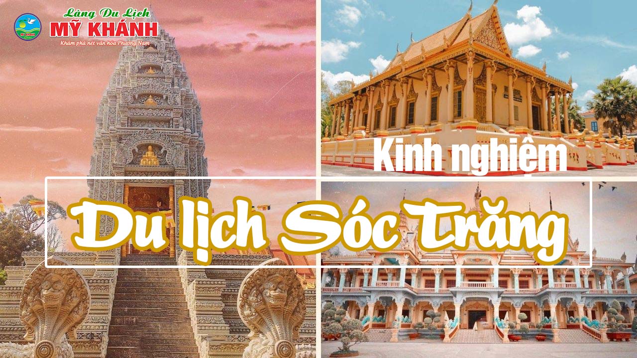 Du lịch Sóc Trăng - Check-in "vương quốc" của những ngôi chùa Khmer